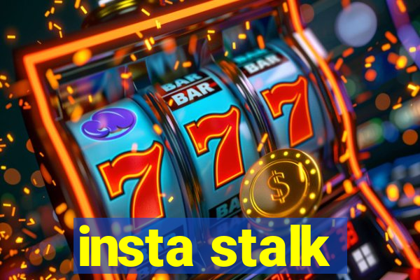 insta stalk